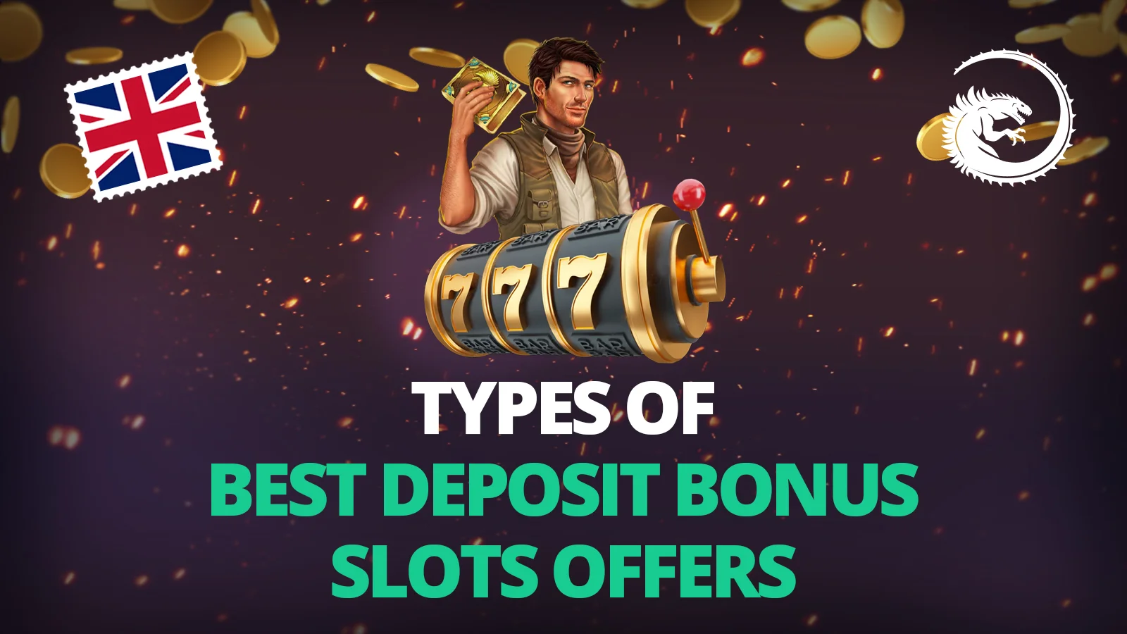 Types of Best Deposit Bonus Slots Offers deposit bonus slots
