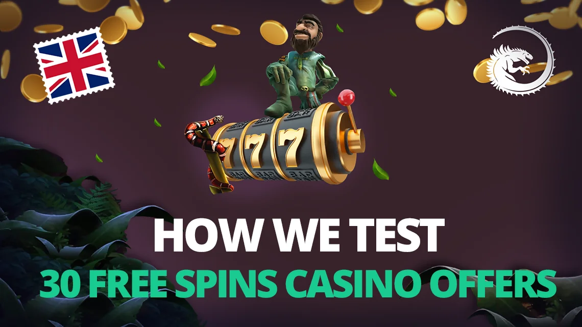 How We Test 30 Free Spins Casino Offers 30 free spins no deposit